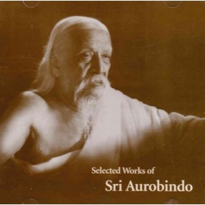 Selected Works of Sri Aurobindo